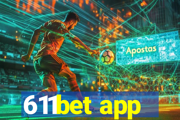 611bet app